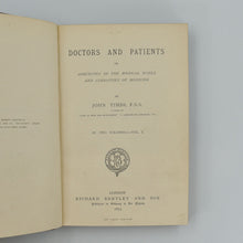 Load image into Gallery viewer, TIMBS, John. Doctors and Patients or anecdotes of the medical world and curiosities of medicine.