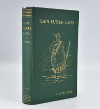 Load image into Gallery viewer, Chin-Lushai Land. Including a Description of the various Expeditions into …