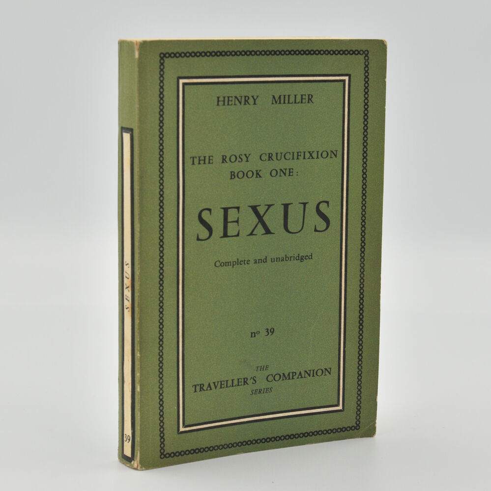MILLER, Henry The Rosy Crucifixion Book One: Sexus. – Sotherans