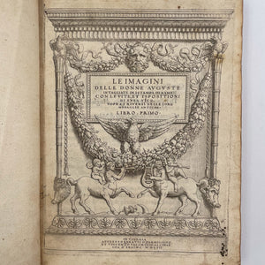 Le imagini delle donne auguste intagliate in istampa di rame… libro …