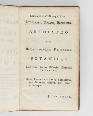 BLACKSTONE, John. Fasciculus Plantarum circa Harefield sponte nascentium. Cum appendice, ad loci historiam spectante. [[bmid:2121839b]]