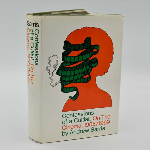 Confessions of a Cultist: On the Cinema, 1955/1969