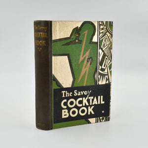 The Savoy Cocktail Book. Being in the main a complete compendium …