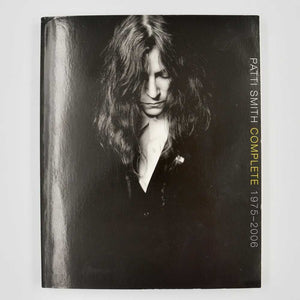 Patti Smith Complete 1975-2006: Lyrics, Reflections & Notes for the Future