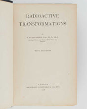 Load image into Gallery viewer, RUTHERFORD, Ernest. Radioactive Transformations.