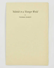 Load image into Gallery viewer, HARDY, Thomas. Yuletide in a Younger World.