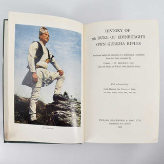 MACKAY, Colonel J. N. History of the 7th Duke of Edinburgh's Own Gurkha Rifles. Produced under the Direction of a Regimental Committee … With a Foreword by Field-Marshal the Viscount Slim.