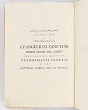 Load image into Gallery viewer, [BIBLIA ARABICA.]. الإنجيل المقدس لربنا يسوع المسيح المكتوب من أربع الإنجيليين المقدسين أعني متى ومرقس ولوقا ويوحنا.