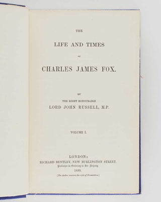 RUSSELL, John, Lord . The Life and Times of Charles James Fox.