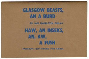 HAMILTON FINLAY, Ian. Glasgow Beasts, An A Burd.