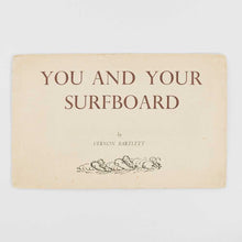 Load image into Gallery viewer, You and Your Surfboard … With additional comment drawn by Maurice Bartlett