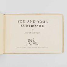 Load image into Gallery viewer, You and Your Surfboard … With additional comment drawn by Maurice Bartlett