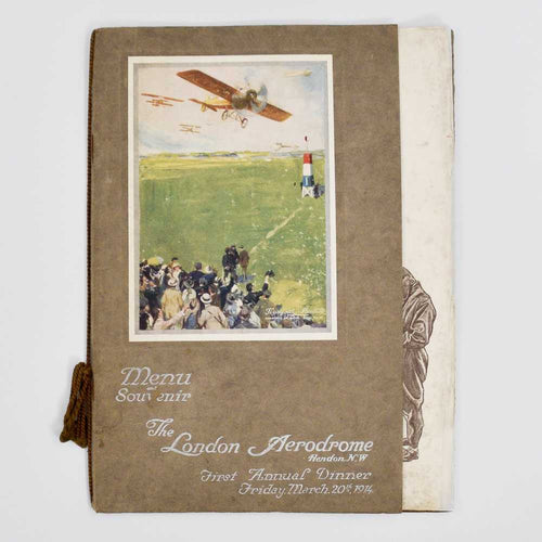 The London Aerodrome Hendon, First Annual Dinner Friday March 20th, 1914 …