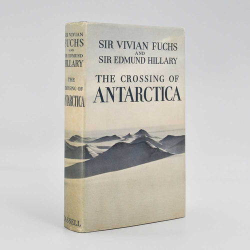 The Crossing of Antarctica. The Commonwealth Trans-Antarctic Expedition 1955-58