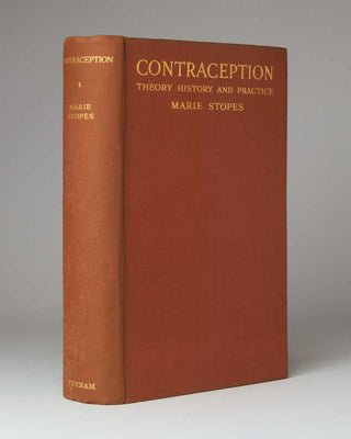 STOPES, Marie. Contraception (Birth Control): Its Theory, History and Practice.