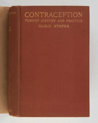 STOPES, Marie. Contraception (Birth Control): Its Theory, History and Practice.