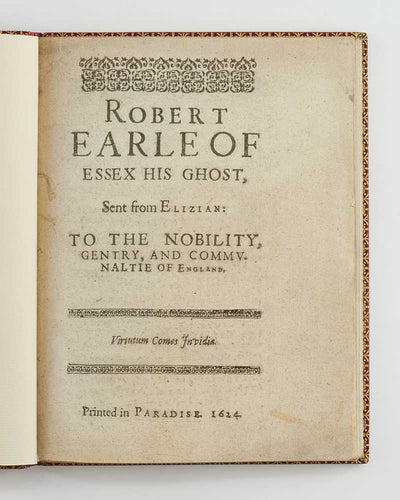 Robert Earle of Essex his ghost, sent from Elizian: to the …