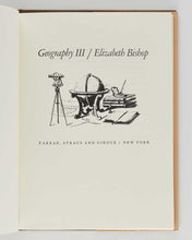 Load image into Gallery viewer, BISHOP, Elizabeth. Geography III.