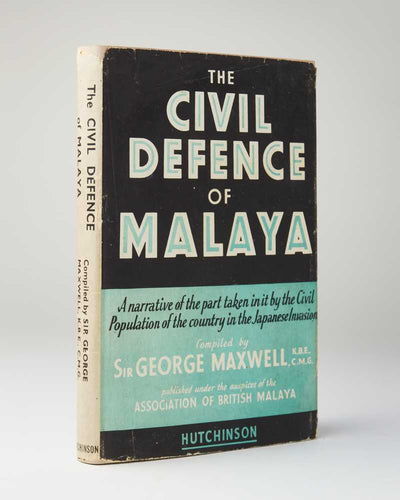 The Civil Defence of Malaya. A Narrative of the Part taken …