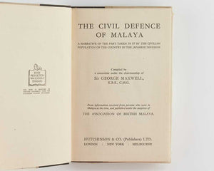 The Civil Defence of Malaya. A Narrative of the Part taken …