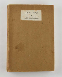 Lucky Poet. A Self-Study in Literature and Political Ideas. Being …