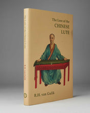 Load image into Gallery viewer, VAN GULIK, Robert. The Lore of the Chinese Lute: An Essay in the Ideology of the Ch’in.