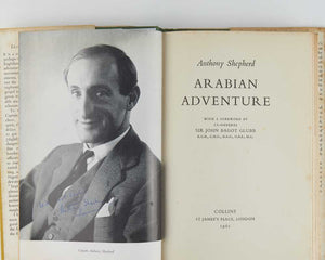 Arabian Adventure. With a Foreword by Lt.-General Sir John Bagut …