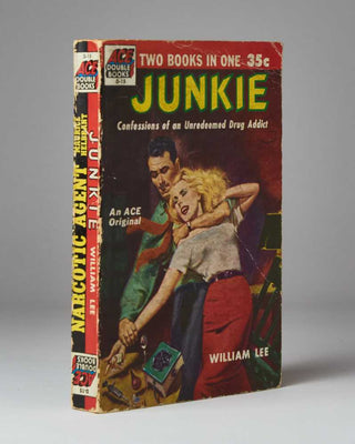 BURROUGHS, William [ pseud . William LEE.] Junkie. Confessions of an Unredeemed Drug Addict.