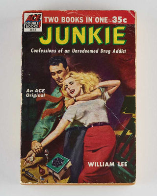 BURROUGHS, William [ pseud . William LEE.] Junkie. Confessions of an Unredeemed Drug Addict.