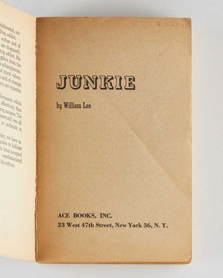 BURROUGHS, William [ pseud . William LEE.] Junkie. Confessions of an Unredeemed Drug Addict.