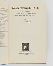 Load image into Gallery viewer, MILNE, A.A. Toad of Toad Hall: A play from Kenneth Grahame’s 'The Wind in the Willows'.
