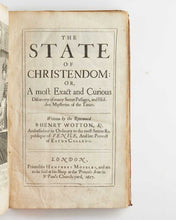 Load image into Gallery viewer, The state of Christendom: or, A most exact and curious discovery …