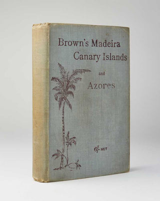 Madeira, Canary Islands and Azores. A Practical and Complete Guide for …