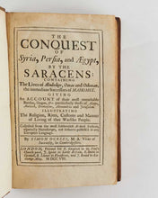 Load image into Gallery viewer, The Conquest of Syria, Persia, and Aegypt, by the Saracens: Containing …