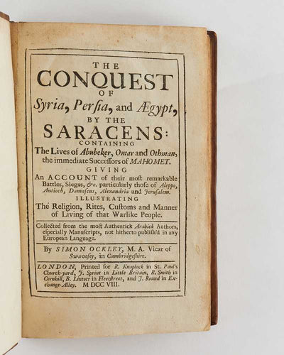The Conquest of Syria, Persia, and Aegypt, by the Saracens: Containing …