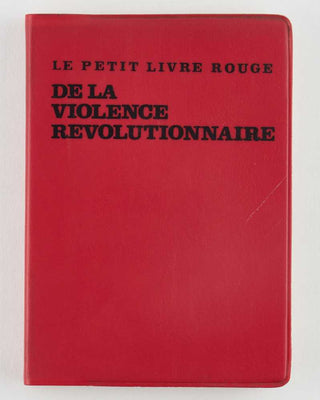 BRAU, Jean-Louis. Le Petit Livre Rouge de la Violence Révolutionnaire.