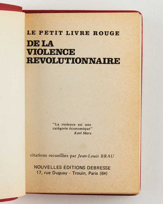 BRAU, Jean-Louis. Le Petit Livre Rouge de la Violence Révolutionnaire.