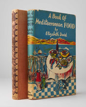 Load image into Gallery viewer, DAVID, Elizabeth; John MINTON ( illustrator ). A Book of Mediterranean Food