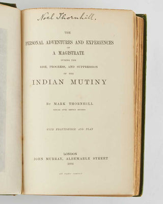 THORNHILL, Mark. Personal Adventures and Experiences of a Magistrate. During the Rise, Progress, and Suppression of the Indian Mutiny. [[bmid:2123697a]]