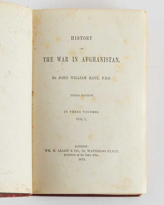 KAYE, John William. History of The War In Afghanistan. Third Edition.