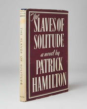 Load image into Gallery viewer, HAMILTON, Patrick. The Slaves of Solitude.