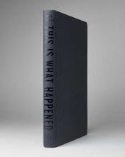 Load image into Gallery viewer, HERRON, Mick. This Is What Happened.