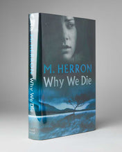 Load image into Gallery viewer, HERRON, Mick. Why We Die.