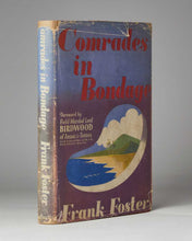 Load image into Gallery viewer, FOSTER, Frank. Comrades in Bondage.