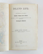 Load image into Gallery viewer, WALLACE, Alfred Russel. Island Life; Or The Phenomena and Causes of Insular Faunas and Floras; Including a Revision and Attempted Solution of Geological Climates.