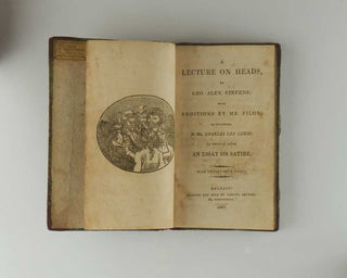 STEVENS, George Alexander. A Lecture on Heads … with Additions by Mr. Pilon; as Delivered by Mr. Charles Lee Lewes. To Which Is Added an Essay on Satire. With Twenty-Four Heads. [[bmid:2124126a]]