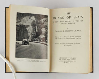 FREESTON, Charles L. The Roads of Spain. A 5000 Miles' Journey in the New Touring Paradise.