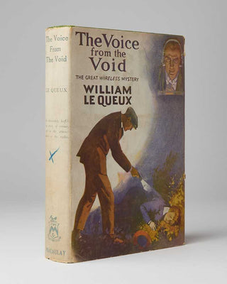 LE QUEUX, William. The Voice from the Void: The Great Wireless Mystery.