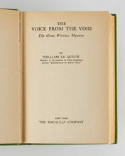Load image into Gallery viewer, LE QUEUX, William. The Voice from the Void: The Great Wireless Mystery.