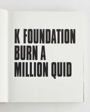 Load image into Gallery viewer, BROOK, Chris ( editor ); GIMPO ( photography ). K Foundation Burn A Million Quid.